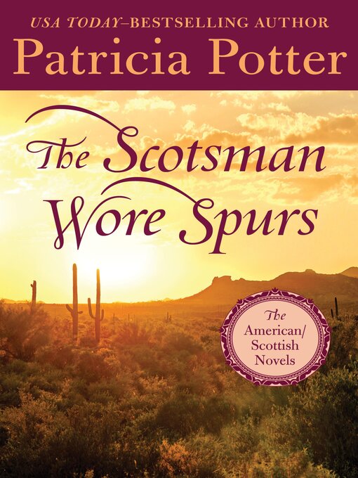 Title details for The Scotsman Wore Spurs by Patricia Potter - Wait list